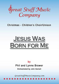 Jesus Was Born for Me Unison choral sheet music cover Thumbnail